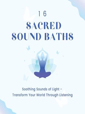 cover image of 16 Sacred Sound Baths